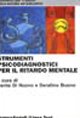 Strumenti psicodiagnostici per il ritardo mentale. L'assessment psicologico nella disabilità intellettiva