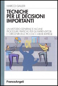 Tecniche Per Le Decisioni Importanti. Un Metodo Generale E A