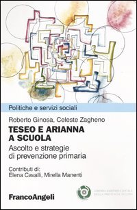 Teseo E Arianna A Scuola. Ascolto E Strategie Di Prevenzione