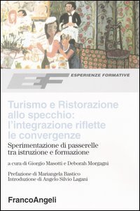 Turismo E Ristorazione Allo Specchio: L`integrazione Riflett