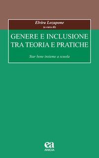 Genere e inclusione tra teoria e pratiche. Star bene insieme a scuola