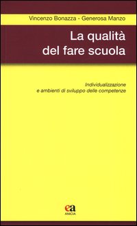 La qualità del fare scuola. Individualizzazione e ambienti di sviluppo delle competenze