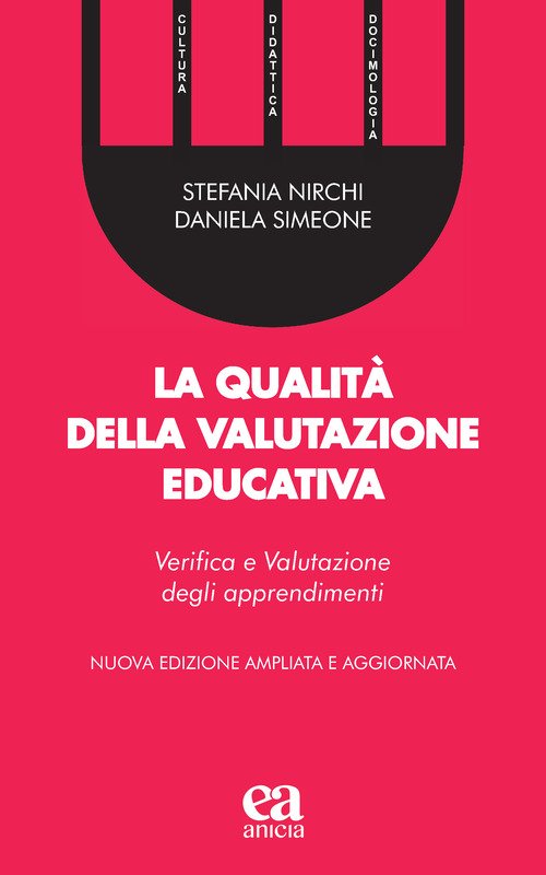 La qualità della valutazione educativa. Verifica e valutazione degli apprendimenti
