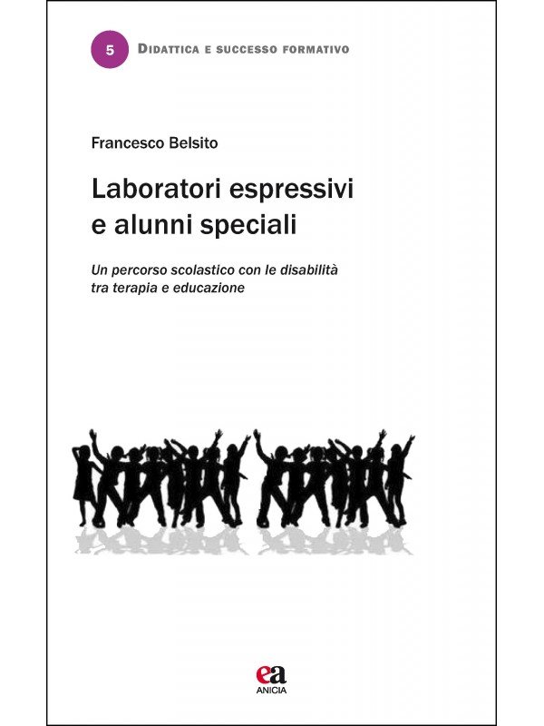 Laboratori espressivi e alunni speciali. Un percorso scolastico con le disabilità tra terapia e educazione
