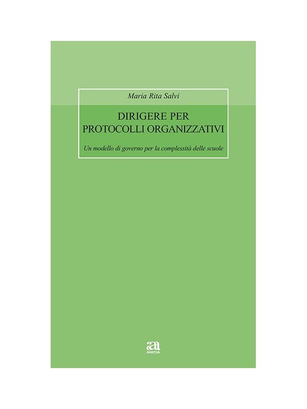 Dirigere per protocolli organizzativi