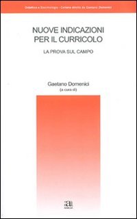 Nuove indicazioni per il curricolo. La prova sul campo