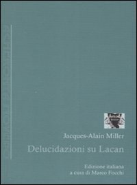 Delucidazioni su Lacan