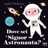 Dove sei signor astronauta?