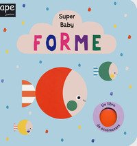 Forme. Super baby