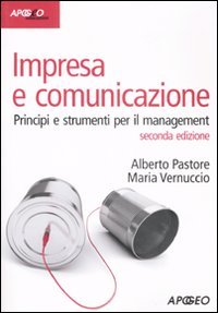 Impresa e comunicazione. Principi e strumenti per il management