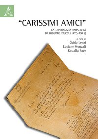 "Carissimi amici". La diplomazia parallela di Roberto Ducci (1970-1975)