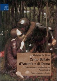 Christine de Pizan: Cento ballate d'amante e di dama
