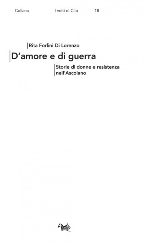 D'amore e di guerra. Storie di donne e resistenza nell'Ascolano