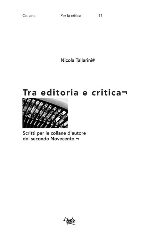 Tra editoria e critica. Scritti per le collane d'autore del secondo Novecento