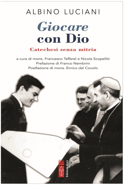 Giocare con Dio. Catechesi senza mitria