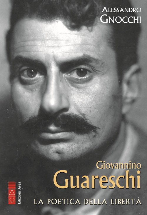 Giovannino Guareschi. Una vita controcorrente