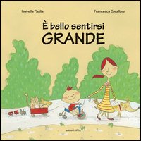 È bello sentirsi grande