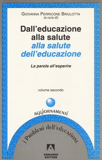 Dall'educazione alla salute alla salute dell'educazione