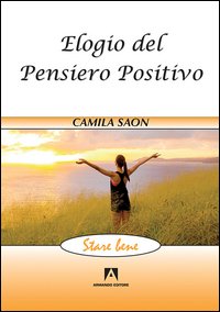 Elogio del pensiero positivo