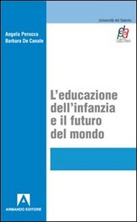 L'educazione dell'infanzia e il futuro del mondo
