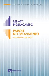 Parole nel movimento. Psicolinguistica del sordo