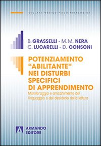 Potenziamento «abilitante» nei disturbi specifici di apprendimento. Monitoraggio e arricchimento del linguaggio e del desiderio della lettura