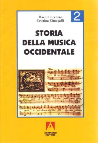 Storia della musica occidentale. Vol. 2: Dal barocco al classicismo viennese.