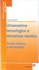 Umanesimo tecnologico e istruzione tecnica. Scuola, impresa, professionalità