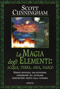 La magia degli elementi: acqua, terra, aria, fuoco