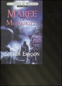 Maree di mezzanotte. La caduta di Malazan. Vol. 5