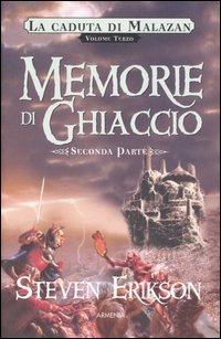 Memorie di ghiaccio. La caduta di Malazan. Vol. 3/2
