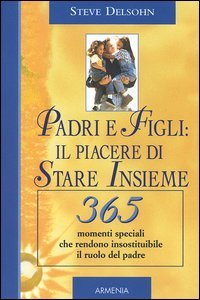 Padri e figli: il piacere di stare insieme