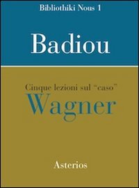 Cinque lezioni sul caso Wagner