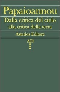 Dalla critica del cielo alla critica della terra