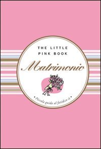 Matrimonio. Piccola guida al fatidico sì