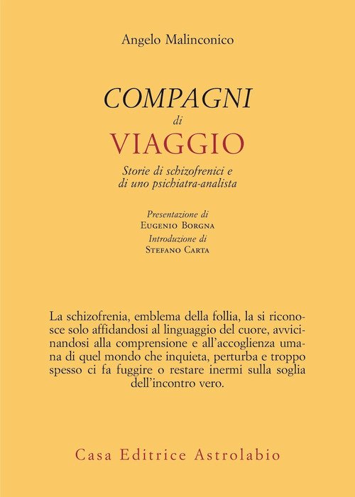 Compagni di viaggio. Storie di schizofrenici e di uno psichiatra-analista