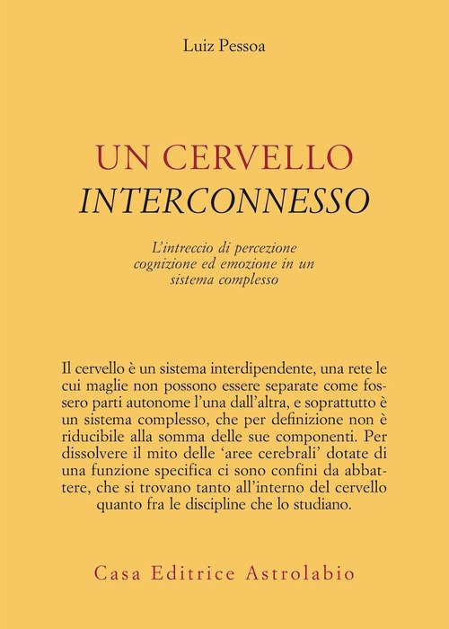 Un cervello interconnesso. L'intreccio di percezione, cognizione ed emozione in un sistema complesso