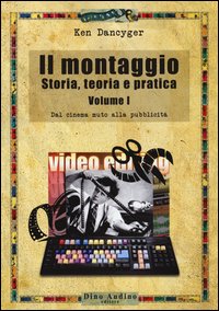 Il montaggio. Storia, teoria e pratica