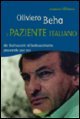 Il paziente italiano. Da Berlusconi al berlusconismo passando per noi