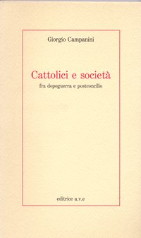 Cattolici e società fra dopoguerra e postconcilio