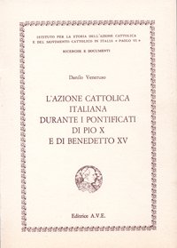 L'Azione Cattolica Italiana durante i pontificati di Pio X e di Benedetto XV