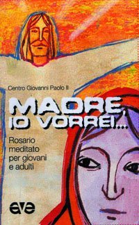 Madre, io vorrei