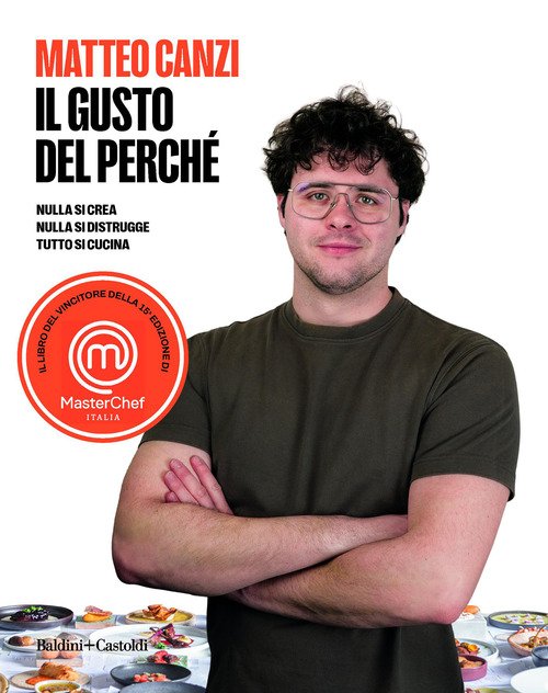 Il gusto del perché. Nulla si crea, nulla si distrugge, tutto si cucina