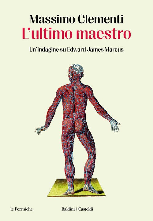 L'ultimo maestro. Un'indagine su Edward James Marcus