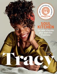 Soul kitchen. Le mie ricette per nutrire l'anima