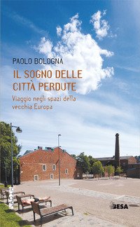 Il sogno delle città perdute