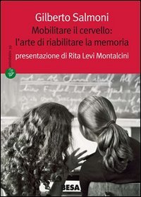 Mobilitare il cervello: l'arte di riabilitare la memoria