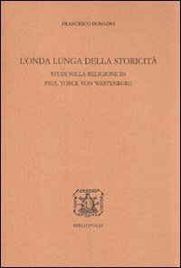 L'onda lunga della storicità