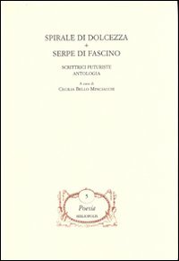 Spirale di dolcezza­Serpe di fascino