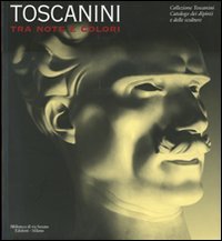 Toscanini tra note e colori